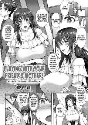 PLAYING WITH YOUR FRIEND'S MOTHER! ~A SWEET AND NAUGHT DEFLOWERING~