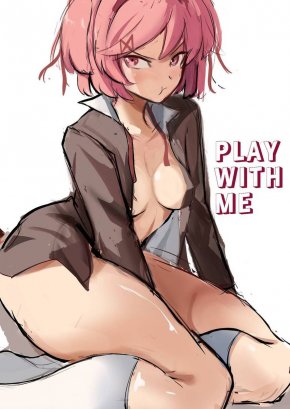 PLAY WITH ME