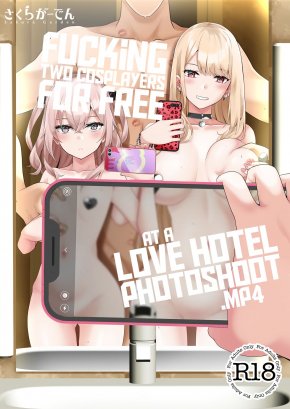 FUCKING TWO COSPLAYERS FOR FREE AT A LOVE HOTEL PHOTOSHOOT.MP4 | HOKOMI 0 YEN KOSU PAKO SATSUEIKAI.MP4