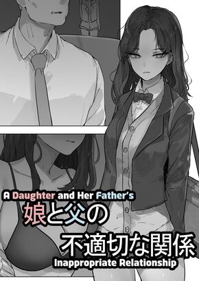A DAUGHTER AND HER FATHER'S INAPPROPRIATE RELATIONSHIP