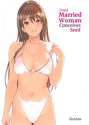 UNTIL MARRIED WOMAN CONCEIVES SEED | HITOZUMA GA ZON O HARAMU MADE