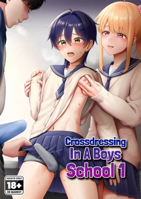 CROSSDRESSING IN A BOYS SCHOOL 1