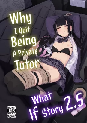 WHY I QUIT BEING A PRIVATE TUTOR - WHAT IF STORY 2.5 | DAKARA BOKU WA KATEI KYOUSHI O YAMETA IF 2.5