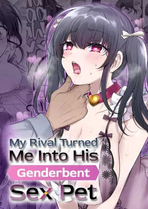 MY RIVAL TURNED ME INTO HIS GENDERBENT SEX PET | ORE WA AITSU NO IMOUTO DOREI