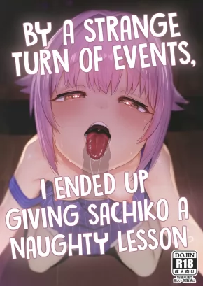 BY A STRANGE TURN OF EVENTS, I ENDED UP GIVING SACHIKO A NAUGHTY LESSON | HYONNA KOTO KARA SACHIKO NI ECCHI NA LESSON O SURU KOTO NI NATTA