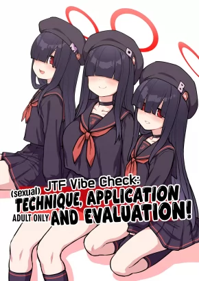 JTF VIBE CHECK: (SEXUAL) TECHNIQUE, APPLICATION AND EVALUATION! | SEIJITSU BUIN NO SEIGI JISSEN JININ ARI