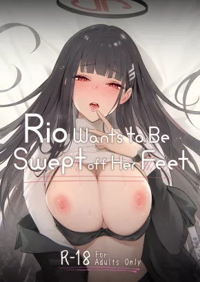 RIO WANTS TO BE SWEPT OFF HER FEET | RIO-CHAN WA OTOSARETAI.