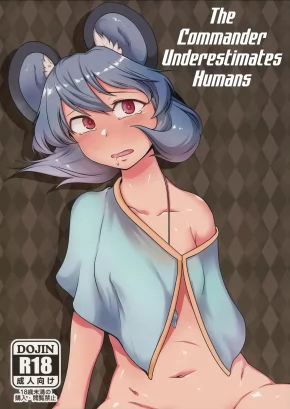 THE COMMANDER UNDERESTIMATES HUMANS | KENSHOU, NINGEN O ANADORU.
