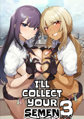 I'LL COLLECT YOUR SEMEN 3 | ANATA NO SEMEN KAISHUU SHIMASU 3