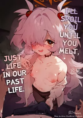 I'LL SPOIL YOU UNTIL YOU MELT, JUST LIKE IN OUR PAST LIFE. | ZENSE MITAI NI TOROTORO NI AMAYAKASHITE AGERU NEE