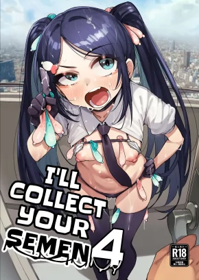 I'LL COLLECT YOUR SEMEN 4 | ANATA NO SEMEN KAISHUU SHIMASU 4