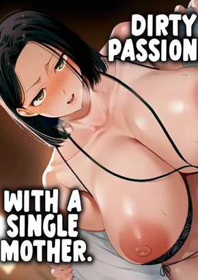 DIRTY AND PASSIONATE SEX WITH A SINGLE MOTHER. | KACHIKI NA SINGLE MOTHER TO DOSUKEBE NETSUAI SEIKOU