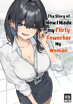 THE STORY OF HOW I MADE MY FLIRTY COWORKER MY WOMAN | UWAKISHOU NA KAISHA NO ELITE DOUKI O ORE NO ONNA NI SURU HANASHI