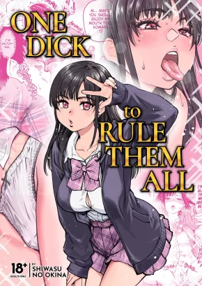 ONE DICK TO RULE THEM ALL | HONKOU NO ZEN JOSHI SEITO NO UE NO KUCHI TO SHITA NO KUCHI WA NAKAYOSHI HOUDAI DATTE SHITTERU NO WA ORE DAKE?!