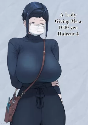 A LADY GIVING ME A 1000 YEN HAIRCUT 4 | 1000 YEN CUT NO ONEE-SAN NI SUITE MORAU HON. IV