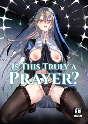 IS THIS TRULY A PRAYER? | KORE WA HONTOU NI INORI NANO DESHOU KA?