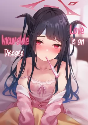 LOVE IS AN INCURABLE DISEASE | KOI NO YAMAI WA NAORANAI.