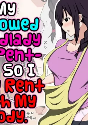 MY WIDOWED LANDLADY IS PENT-UP, SO I PAID RENT WITH MY BODY. | MIBOUJIN NO OOYA-SAN GA YOKKYUU FUMAN SOU NA NO DE KARADA DE YACHIN O HARATTE MITA.